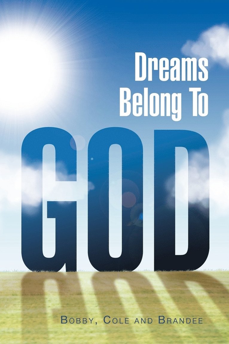 Cole Bobby, Brandee - Dreams Belong to God, Häftad