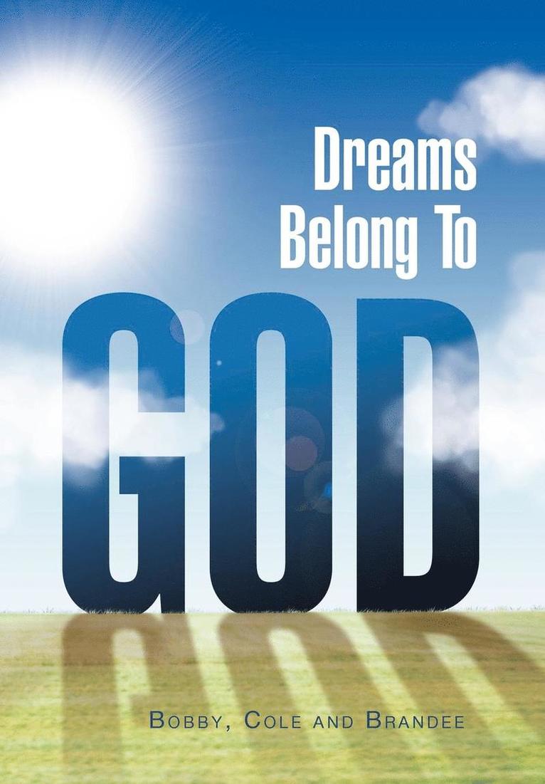 Cole Bobby, Brandee - Dreams Belong to God, Inbunden