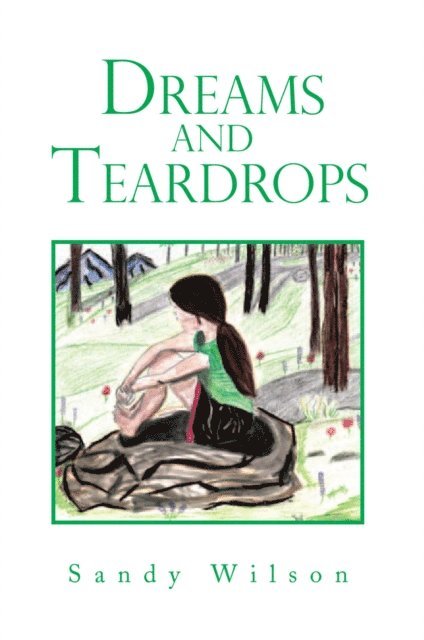 Sandy Wilson - Dreams and Teardrops, E-bok