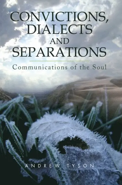 Andrew Tyson - Convictions, Dialects and Separations, E-bok. Tillgänglighet: Lägg i varukorg