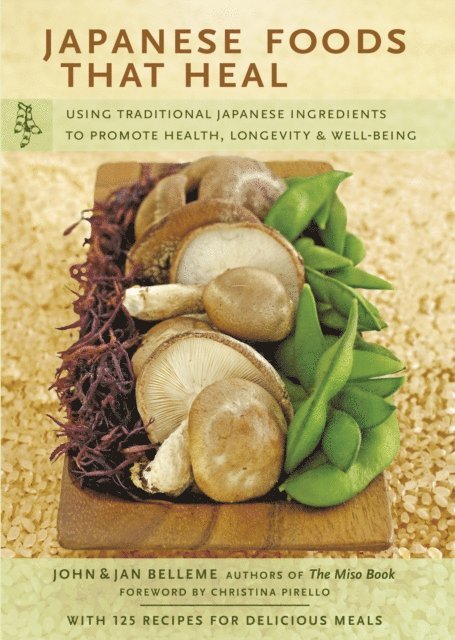 Jan Belleme, John Belleme - Japanese Foods that Heal, E-bok