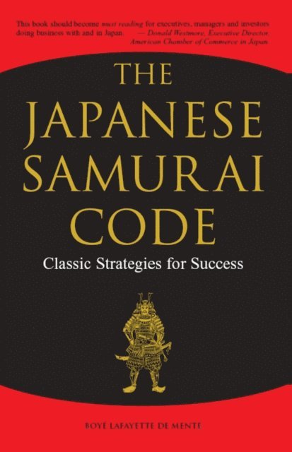 Boye Lafayette De Mente - Japanese Samurai Code, E-bok