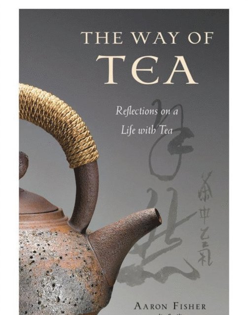 Aaron Fisher - Way of Tea, E-bok. Tillgänglighet: Lägg i varukorg