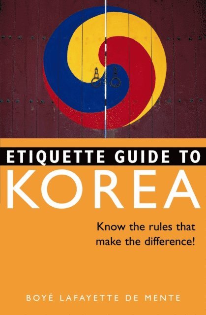 Boye Lafayette De Mente - Etiquette Guide to Korea, E-bok