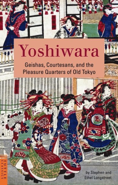 Ethel Longstreet, Stephen Longstreet - Yoshiwara, E-bok