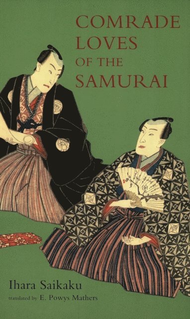 Ihara Saikaku - Comrade Loves of the Samurai, E-bok
