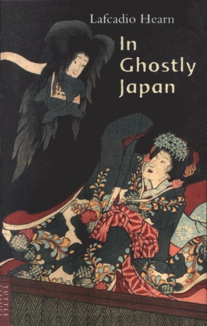 Lafcadio Hearn - In Ghostly Japan, E-bok