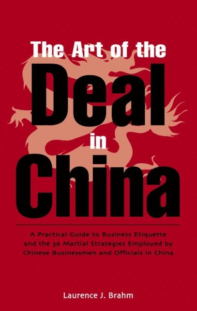 Laurence J. Brahm - Art of the Deal in China, E-bok