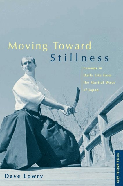 Dave Lowry - Moving Toward Stillness, E-bok