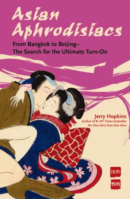 Jerry Hopkins - Asian Aphrodisiacs, E-bok