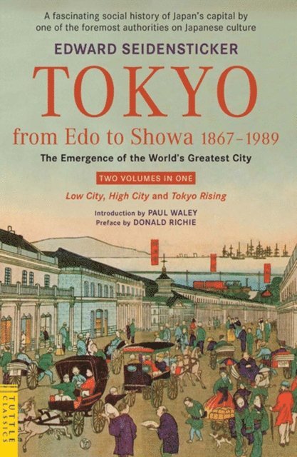 Edward Seidensticker - History of Tokyo 1867-1989, E-bok