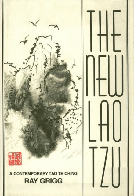 Ray Grigg - New Lao Tzu, E-bok