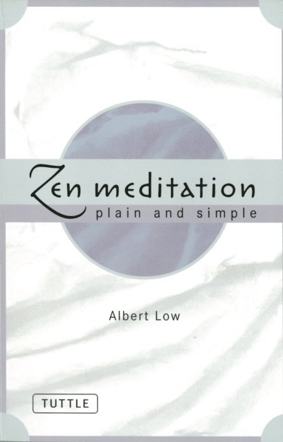 Albert Low - Zen Meditation Plain and Simple, E-bok