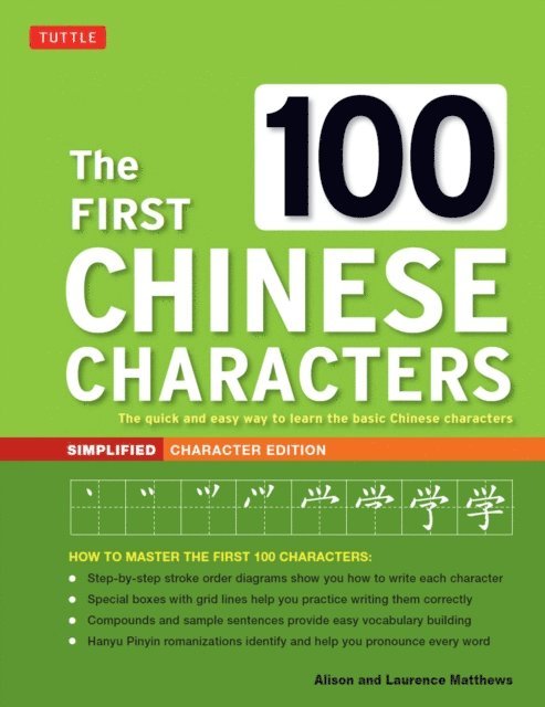Alison Matthews, Laurence Matthews - First 100 Chinese Characters: Simplified Character Edition, E-bok