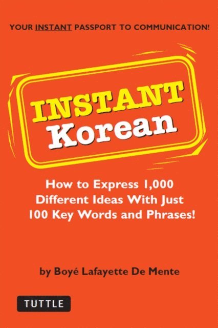 Boye Lafayette De Mente - Instant Korean, E-bok
