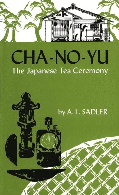 A. L. Sadler - Cha-No-Yu, E-bok