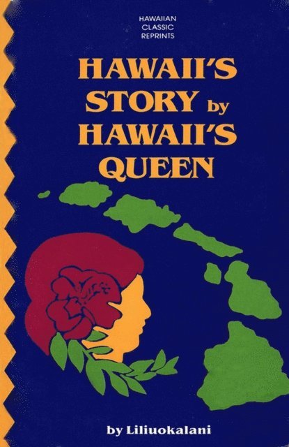 Queen Liliuokalani - Hawaii's Story by Hawaii's Queen, E-bok
