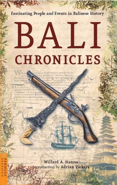 Willard A. Hanna - Bali Chronicles, E-bok