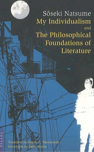 Inger Brodey, Natsume Soseki - My Individualism and the Philosophical Foundations of Litera, E-bok