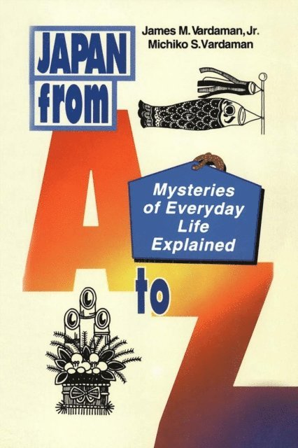 Michiko Sasaki Vardaman, James M. Vardaman - Japan from A to Z, E-bok