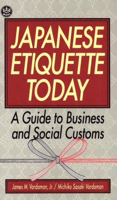 Michiko Vardaman, James M. Vardaman - Japanese Etiquette Today, E-bok