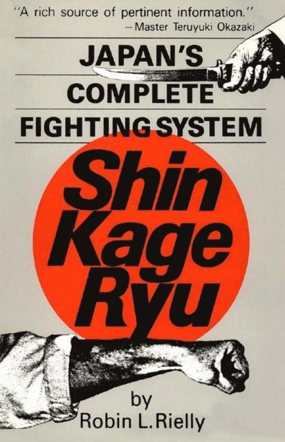 Robin L. Rielly - Japan's Complete Fighting System Shin Kage Ryu, E-bok
