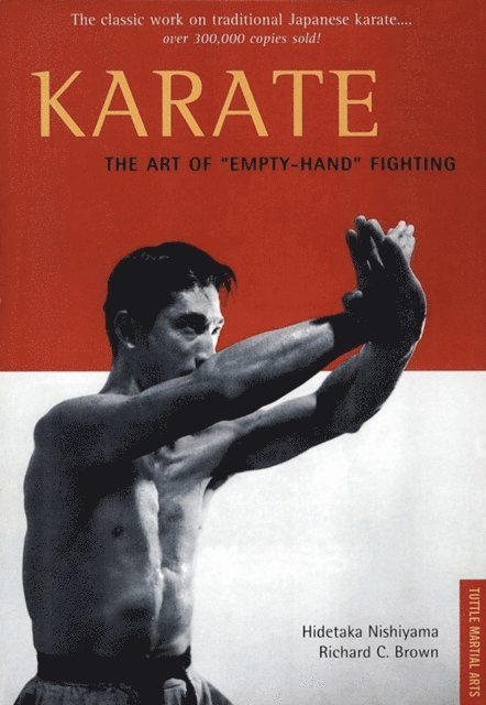 Richard C. Brown, Hidetaka Nishiyama - Karate The Art of &quote;Empty-Hand&quote; Fighting, E-bok. Tillgänglighet: Lägg i varukorg