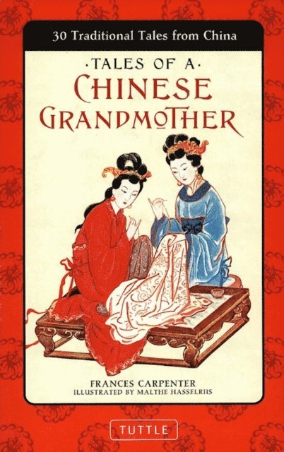 Frances Carpenter - Tales of a Chinese Grandmother, E-bok