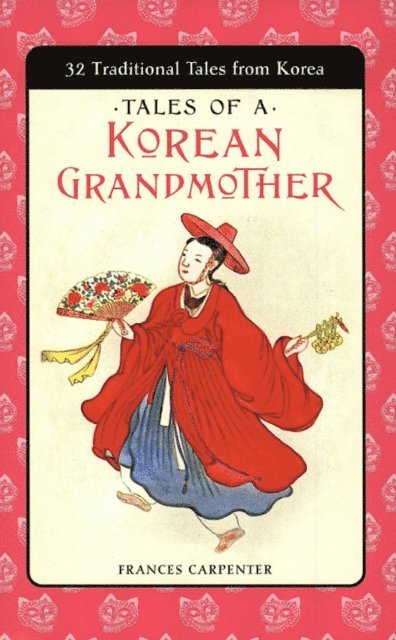 Frances Carpenter - Tales of a Korean Grandmother, E-bok
