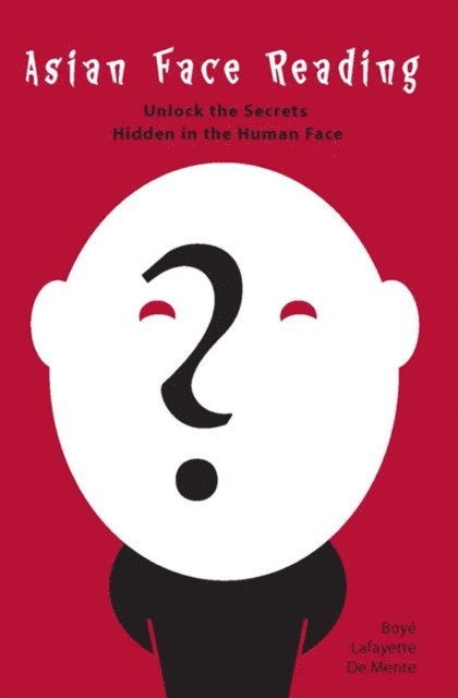 Boye Lafayette De Mente - Asian Face Reading, E-bok