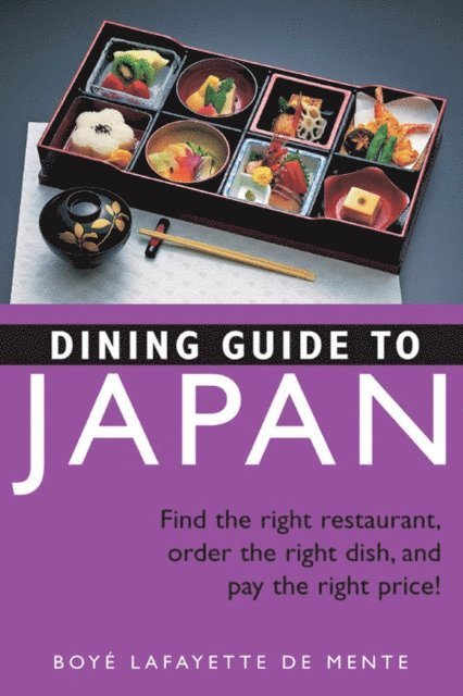 Boye Lafayette De Mente - Dining Guide to Japan, E-bok