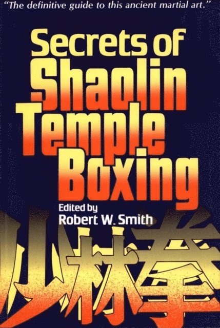 Robert W. Smith - Secrets of Shaolin Temple Boxing, E-bok