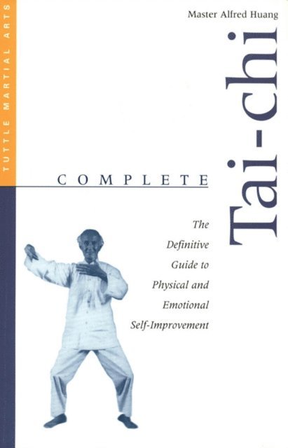 Alfred Huang - Complete Tai-Chi, E-bok