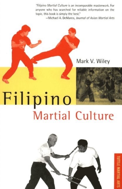 Mark V. Wiley - Filipino Martial Culture, E-bok