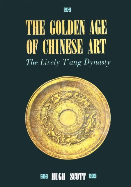 Hugh Scott - Golden Age of Chinese Art, E-bok. Tillgänglighet: Lägg i varukorg