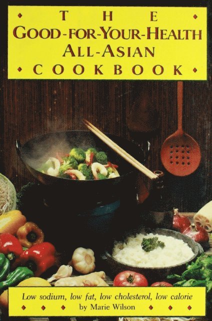 Marie Wilson - Good for Your Health All Asian Cookbook (P), E-bok