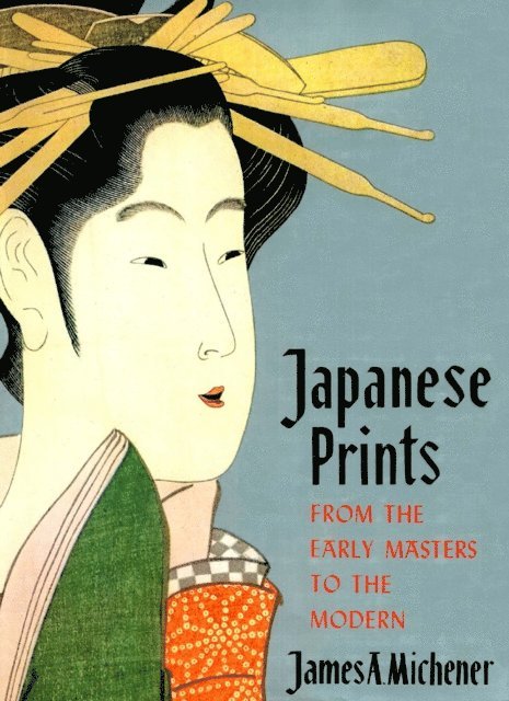 James Michener - Japanese Prints  Michener, E-bok. Tillgänglighet: Lägg i varukorg