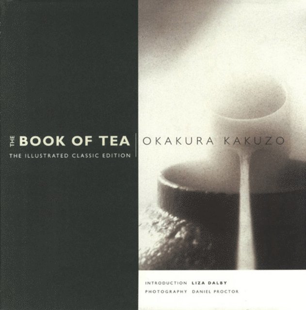 Liza Dalby, Okakura Kakuzo - Book of Tea, E-bok