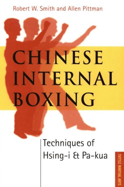 Allen Pittman, Robert W. Smith - Chinese Internal Boxing, E-bok