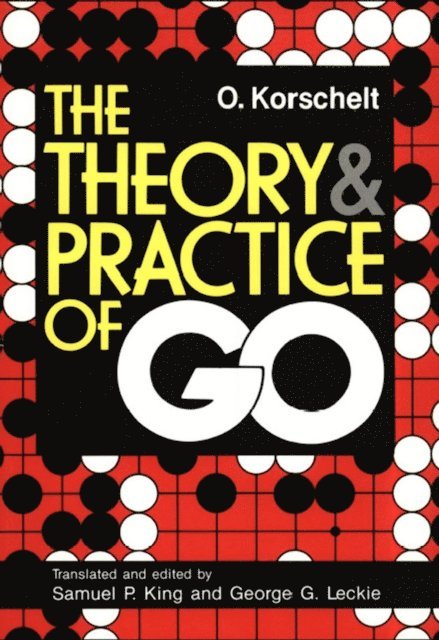 Oscar Korschelt - Theory and Practice of GO, E-bok
