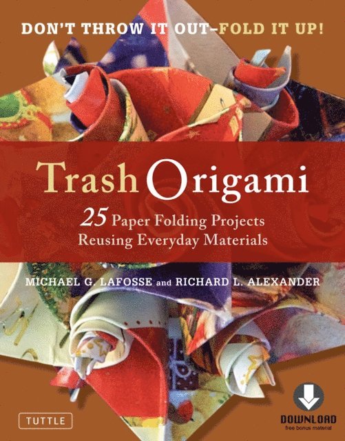 Richard L. Alexander, Michael G. LaFosse - Trash Origami, E-bok