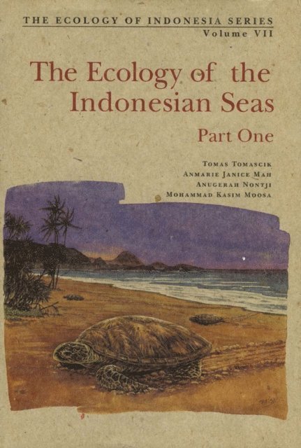Anmarie J. Mah, Tomas Tomascik - Ecology of the Indonesian Seas Part 1, E-bok