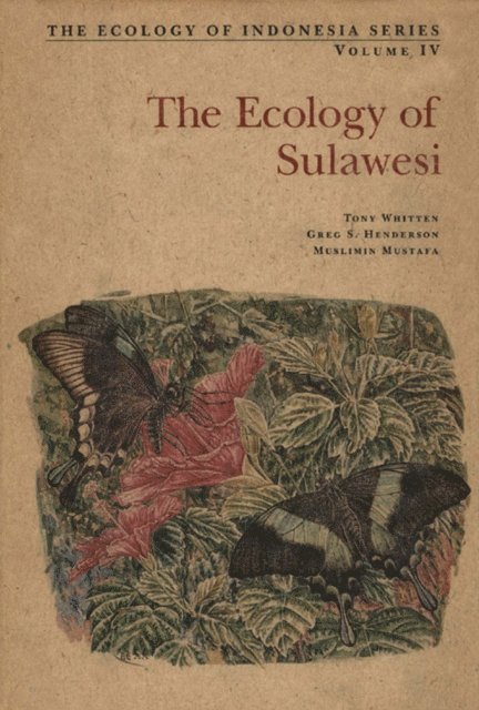 Greg S. Henderson, Tony Whitten - Ecology of Sulawesi, E-bok