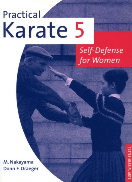 Donn F. Draeger, Masatoshi Nakayama - Practical Karate Volume 5, E-bok