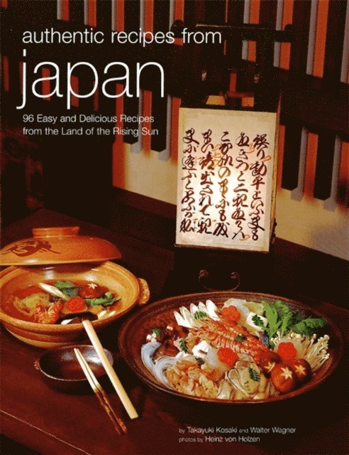 Walter Wagner, Takayuki Kosaki - Authentic Recipes from Japan, E-bok