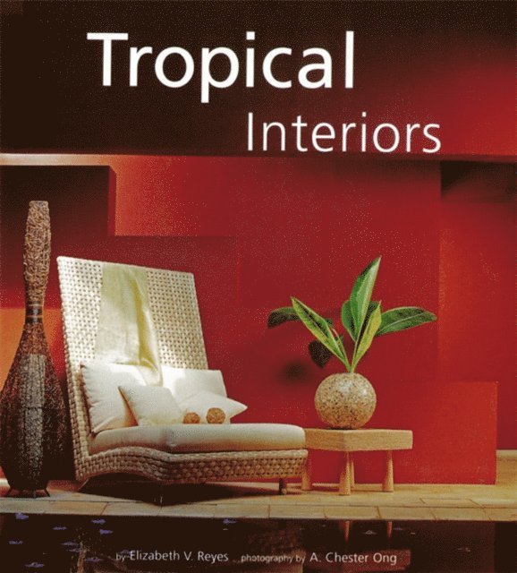 Elizabeth V. Reyes - Tropical Interiors, E-bok. Tillgänglighet: Lägg i varukorg