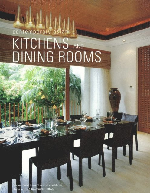 Karina Zabihi, Chami Jotisalikorn - Contemporary Asian Kitchens and Dining Rooms, E-bok. Tillgänglighet: Lägg i varukorg
