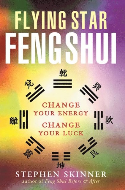 Stephen Skinner - Flying Star Feng Shui, E-bok