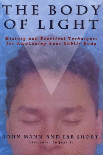 Lar Short, John Mann - Body of Light, E-bok