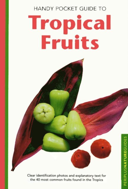 Wendy Hutton - Handy Pocket Guide to Tropical Fruits, E-bok